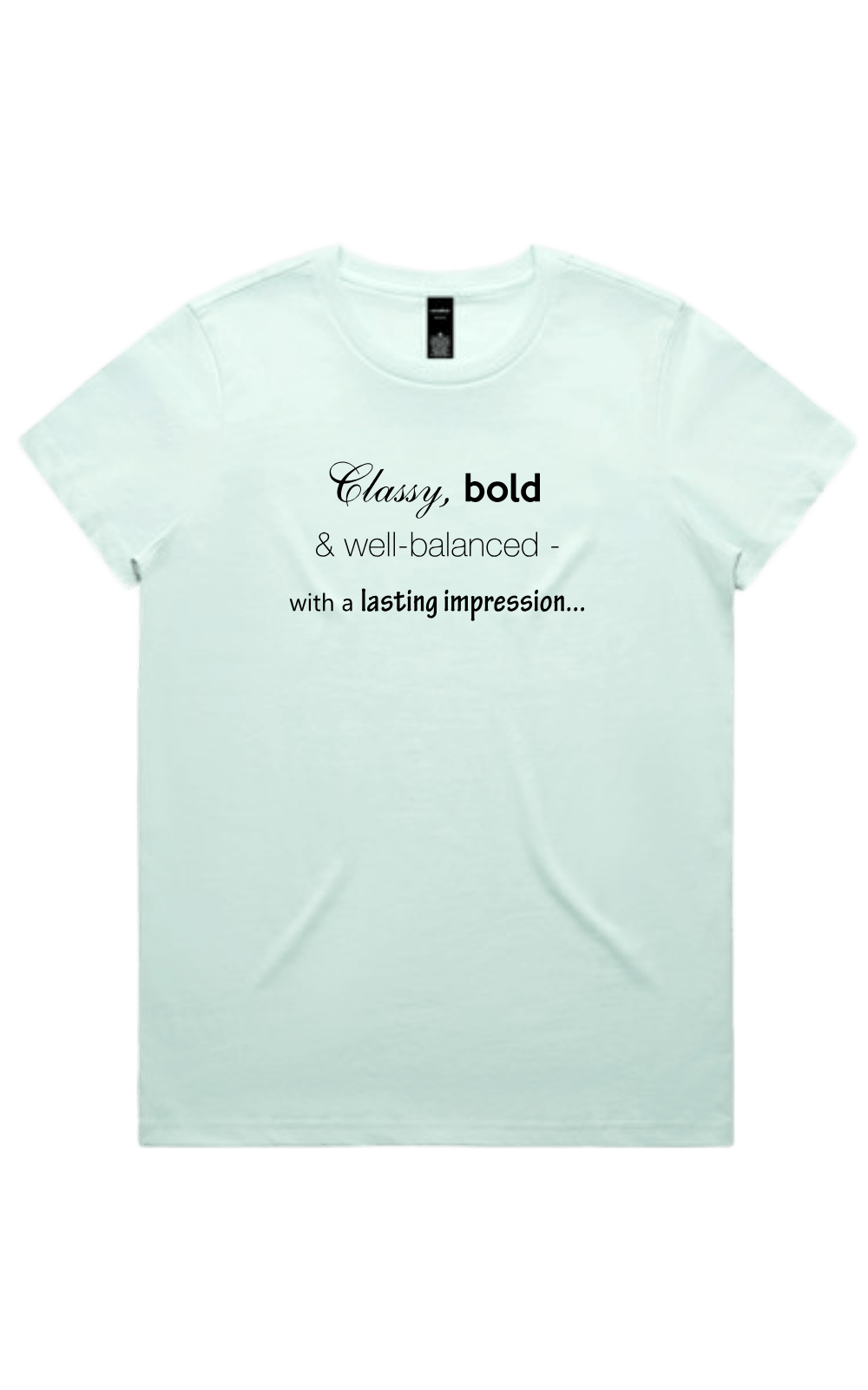 Women's - Quoted "Classy.." Tee
