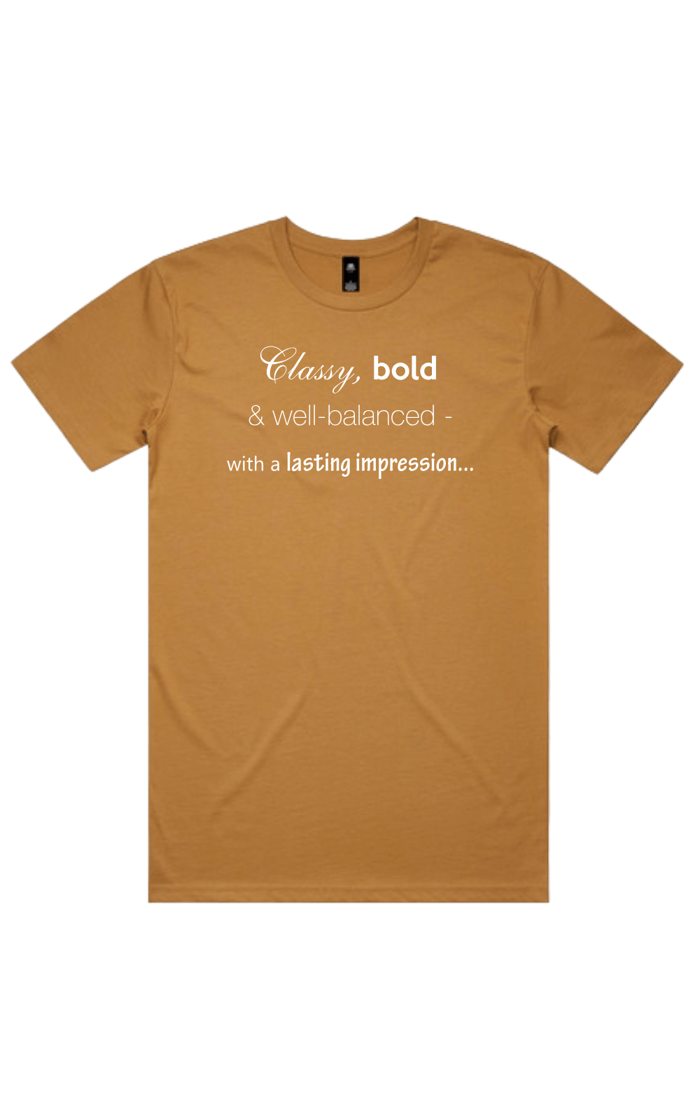 Camel brown t-shirt with white text reading 'Classy, bold & well-balanced - with a lasting impression...' on a transparent background
