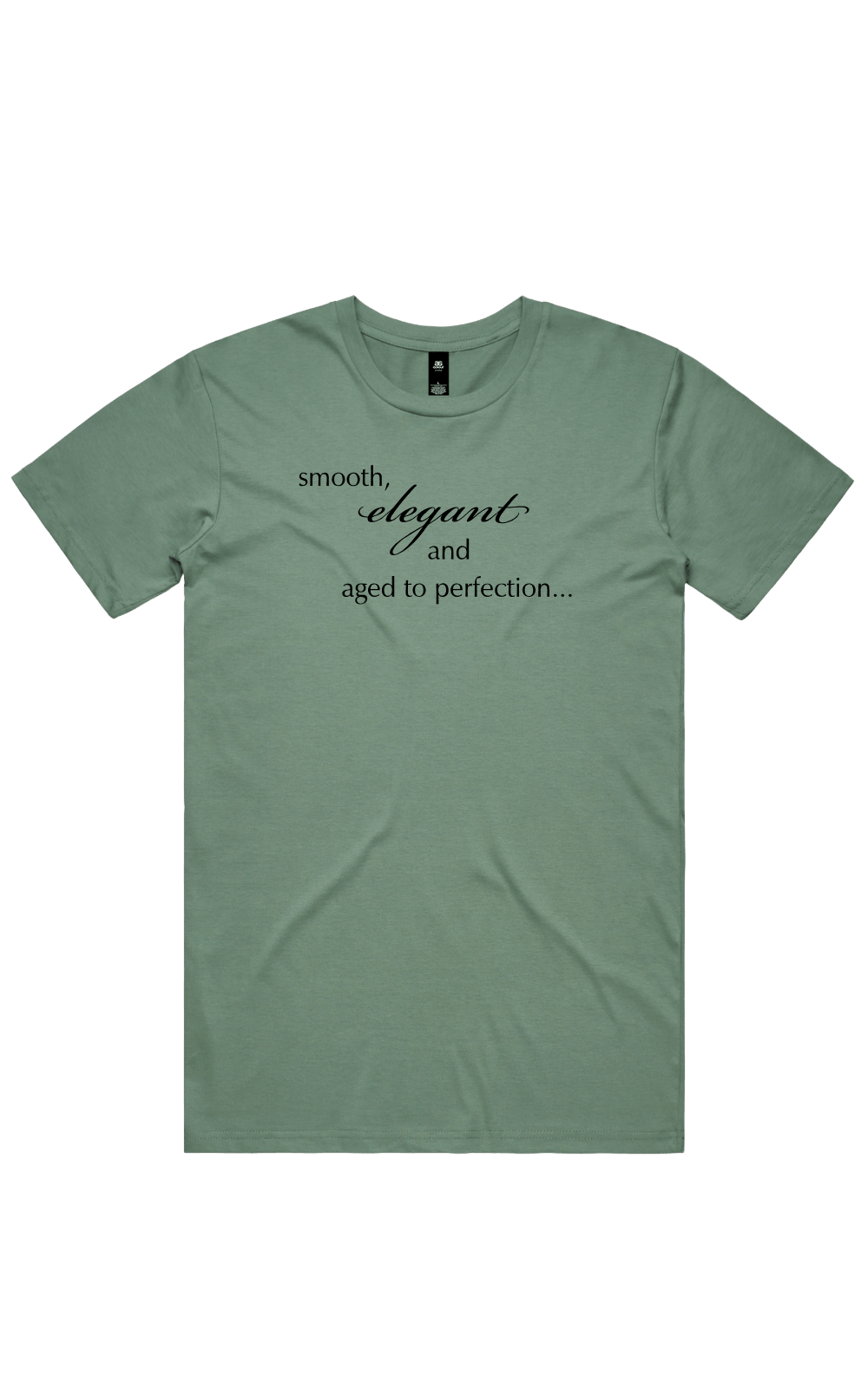 Sage green t-shirt with white text reading 'smooth, elegant and aged to perfection...' on a transparent background