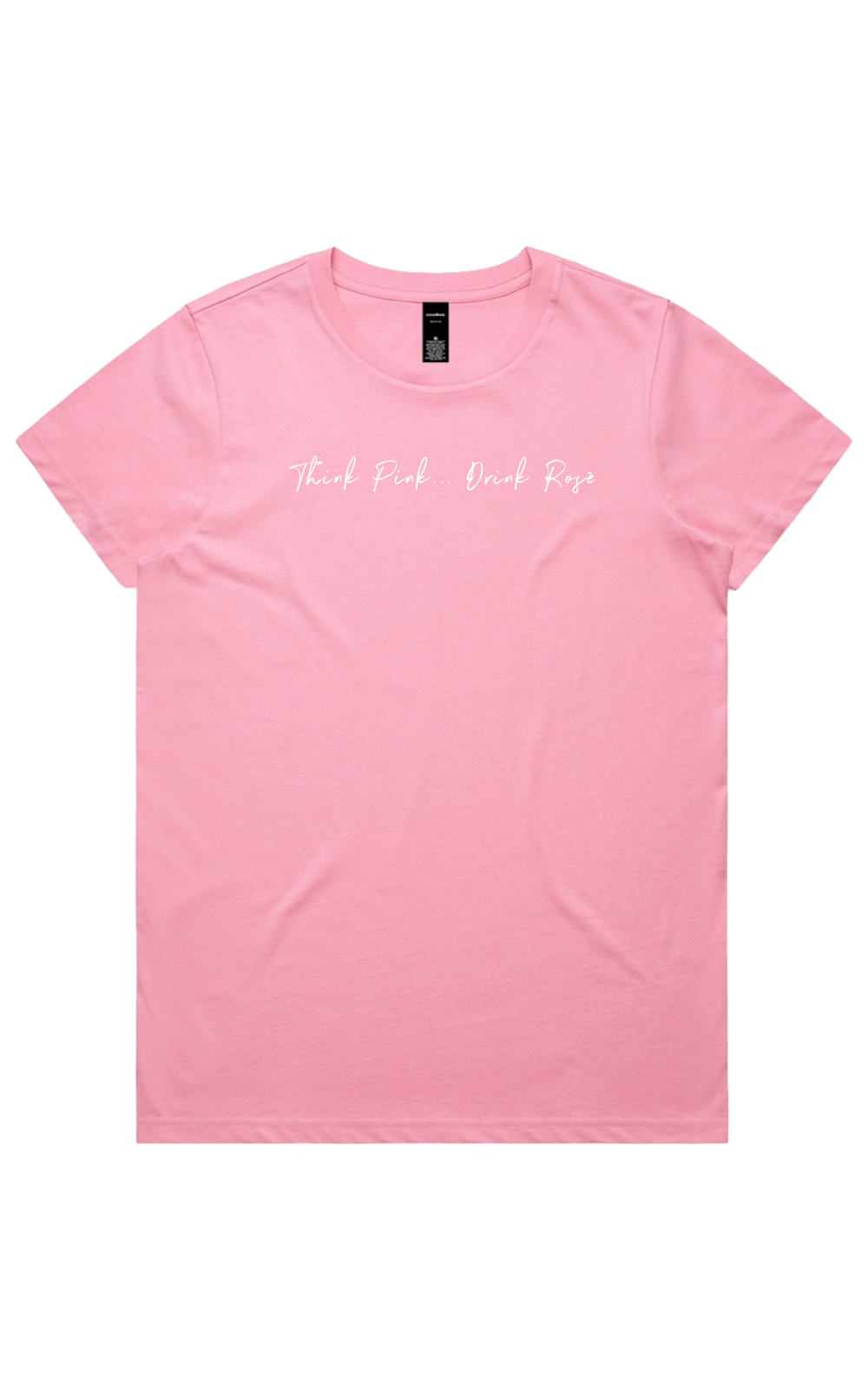 Pink t-shirt with white script text reading 'Think Pink... Drink Rosé' on a transparent background