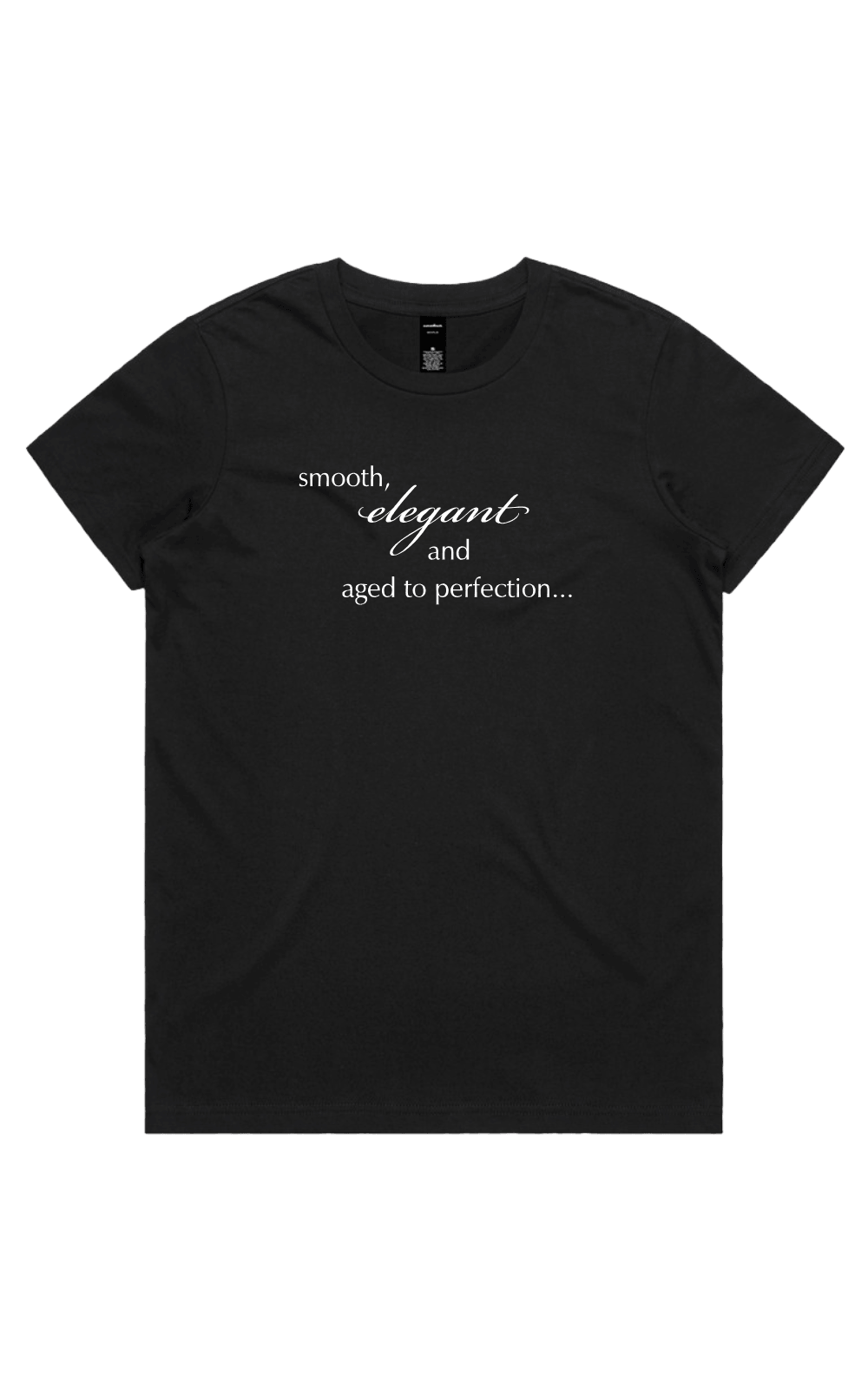 Women's black t-shirt with white text reading 'smooth, elegant and aged to perfection...' on a transparent background