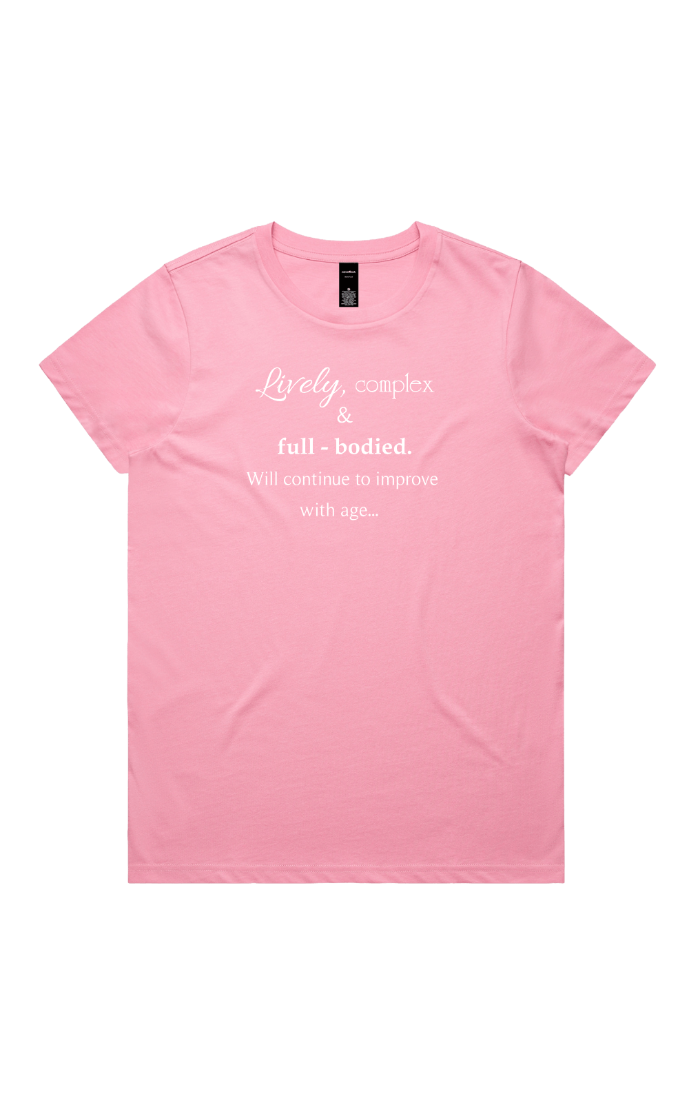 Women's bubblegum pink t-shirt with light text reading 'Lively, complex & full-bodied. Will continue to improve with age...' on a transparent background