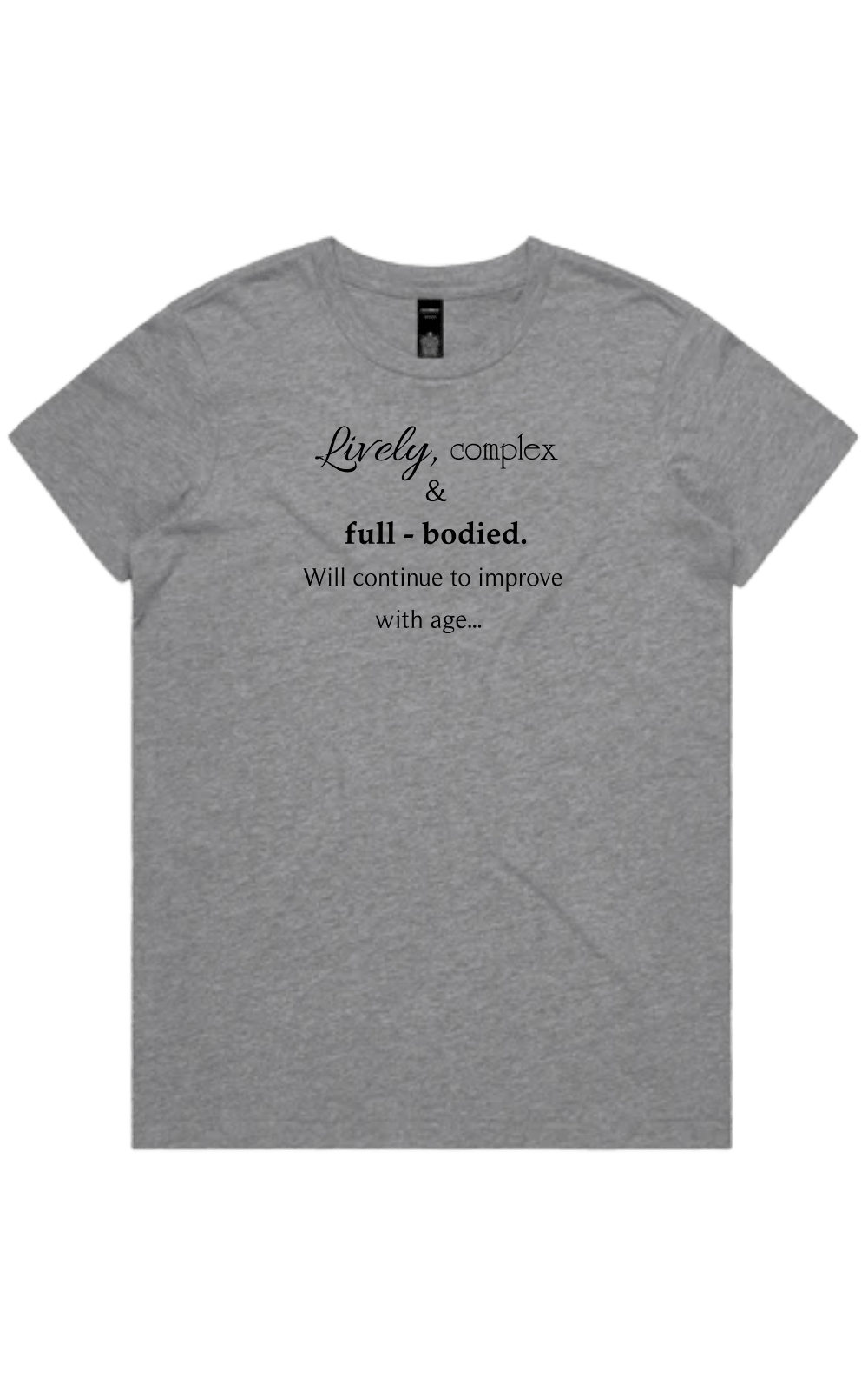 Women's grey marle t-shirt with dark text reading 'Lively, complex & full-bodied. Will continue to improve with age...' on a transparent background