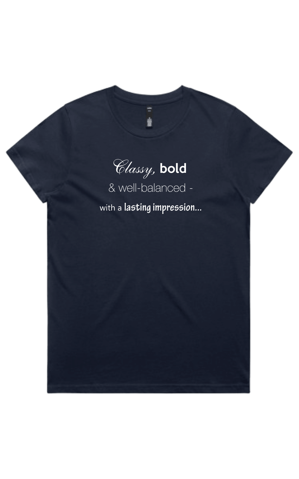 Women's midnight blue t-shirt with light text reading 'Classy, bold & well-balanced - with a lasting impression...' on a transparent background