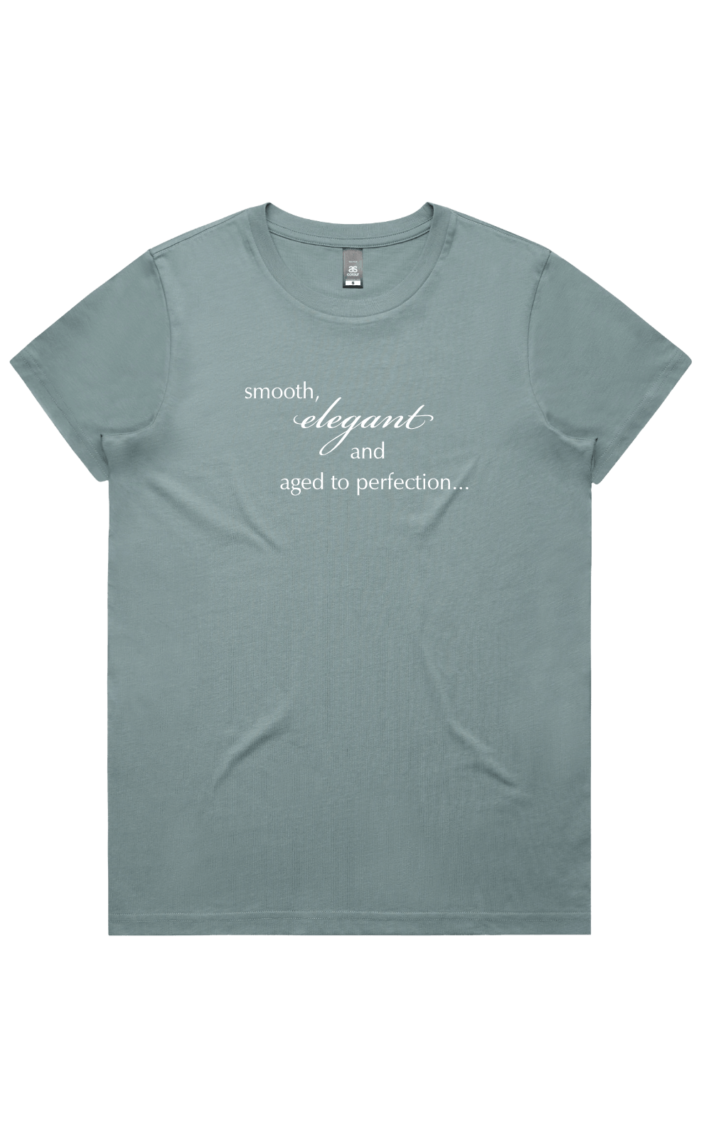 Women's mineral green t-shirt with light text reading 'smooth, elegant and aged to perfection...' on a transparent background