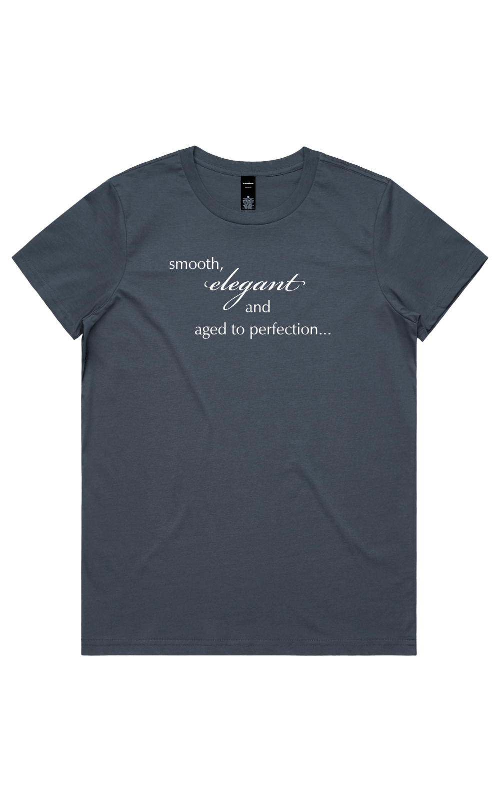 Women's petrol blue t-shirt with light text reading 'smooth, elegant and aged to perfection...' on a transparent background