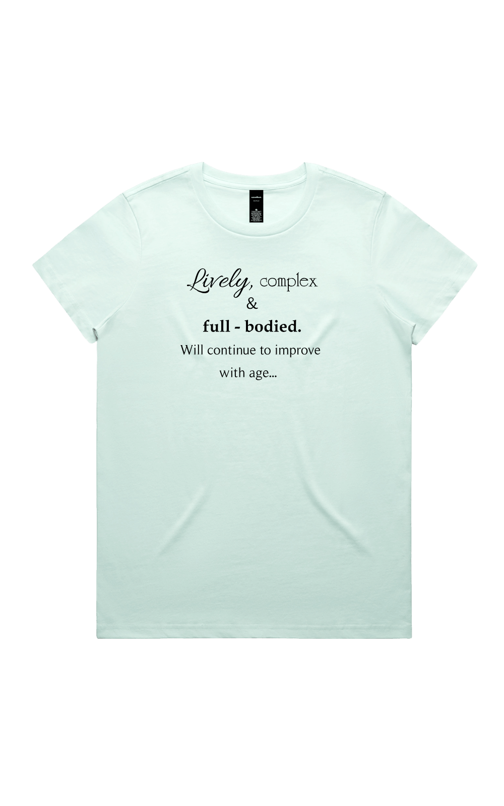 Women's seafoam green t-shirt with dark text reading 'Lively, complex & full-bodied. Will continue to improve with age...' on a transparent background