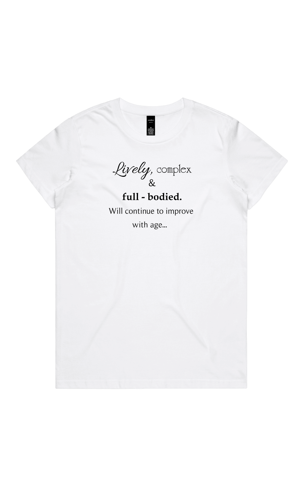 Women's white t-shirt with dark text reading 'Lively, complex & full-bodied. Will continue to improve with age...' on a transparent background